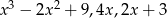  3 2 x &minus; 2x + 9,4x,2x + 3 