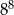  8 8 