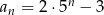  n an = 2&sdot;5 &minus; 3 