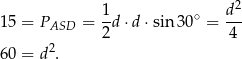 1- ∘ d2- 15 = PASD = 2d ⋅d ⋅sin 30 = 4 2 60 = d .
