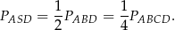 PASD = 1PABD = 1PABCD . 2 4