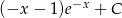 (&minus;x &minus; 1)e&minus;x + C 