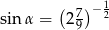  ( )&minus; 1 sin &alpha; = 2 79 2 
