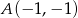 A (&minus; 1,&minus; 1) 
