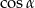 co s&alpha; 