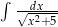 &int; --dx-- &radic;x2+5 