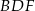 BDF 