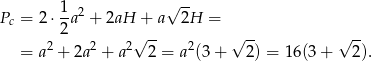  1-2 &radic; -- Pc = 2&sdot; 2a + 2aH + a 2H = 2 2 2&radic; -- 2 &radic; -- &radic; -- = a + 2a + a 2 = a (3 + 2) = 1 6(3+ 2). 