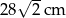 28√ 2cm 