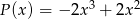 P (x) = − 2x3 + 2x2 