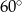 60∘ 
