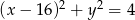 (x &minus; 1 6)2 + y 2 = 4 