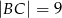 |BC | = 9 