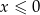 f (x) = x − 2 