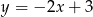 y = 2x + 5 