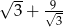 &radic; -- 9 3 + &radic;-3 