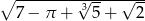 ∘ ---------&radic;-----&radic;--- 7 &minus; &pi; + 3 5+ 2 