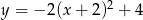 y = − 2(x + 2)2 + 4 