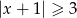 |x + 1 | ≥ 3 