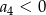 a < 0 4 