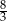 8 3 