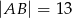 |AB | = 13 