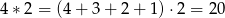 4&lowast; 2 = (4 + 3 + 2 + 1) &sdot;2 = 20 