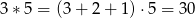 3 &lowast; 5 = (3+ 2+ 1)&sdot;5 = 30 