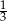 1 3 