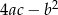 4ac &minus; b2 