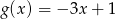 g(x) = &minus;3x + 1 