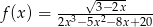  &radic; ----- f(x) = --3--3&minus;22x---- 2x&minus; 5x&minus; 8x+20 