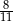 -8 11 