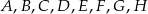 A ,B ,C ,D ,E,F ,G,H 