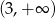 (3 ,+∞ ) 