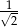 1√-- 2 