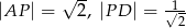  √ -- -1- |AP | = 2, |P D | = √ 2 