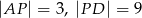 |AP | = 3, |P D | = 9 