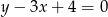 y − 3x + 4 = 0 