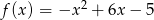 f (x) = &minus;x 2 + 6x &minus; 5 