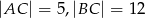 |AC | = 5,|BC | = 12 