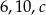 6,10,c 