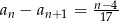 an − an+ 1 = 6nn+2+191 