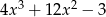  3 2 4x + 12x − 3 