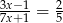3x−-1 2 7x+ 1 = 5 