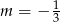  1 m = − 3 