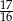 17 16 