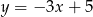 y = − 3x + 5 