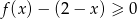 f(x) &minus; (2 &minus; x) &ge; 0 
