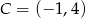 C = (&minus; 1 ,4 ) 